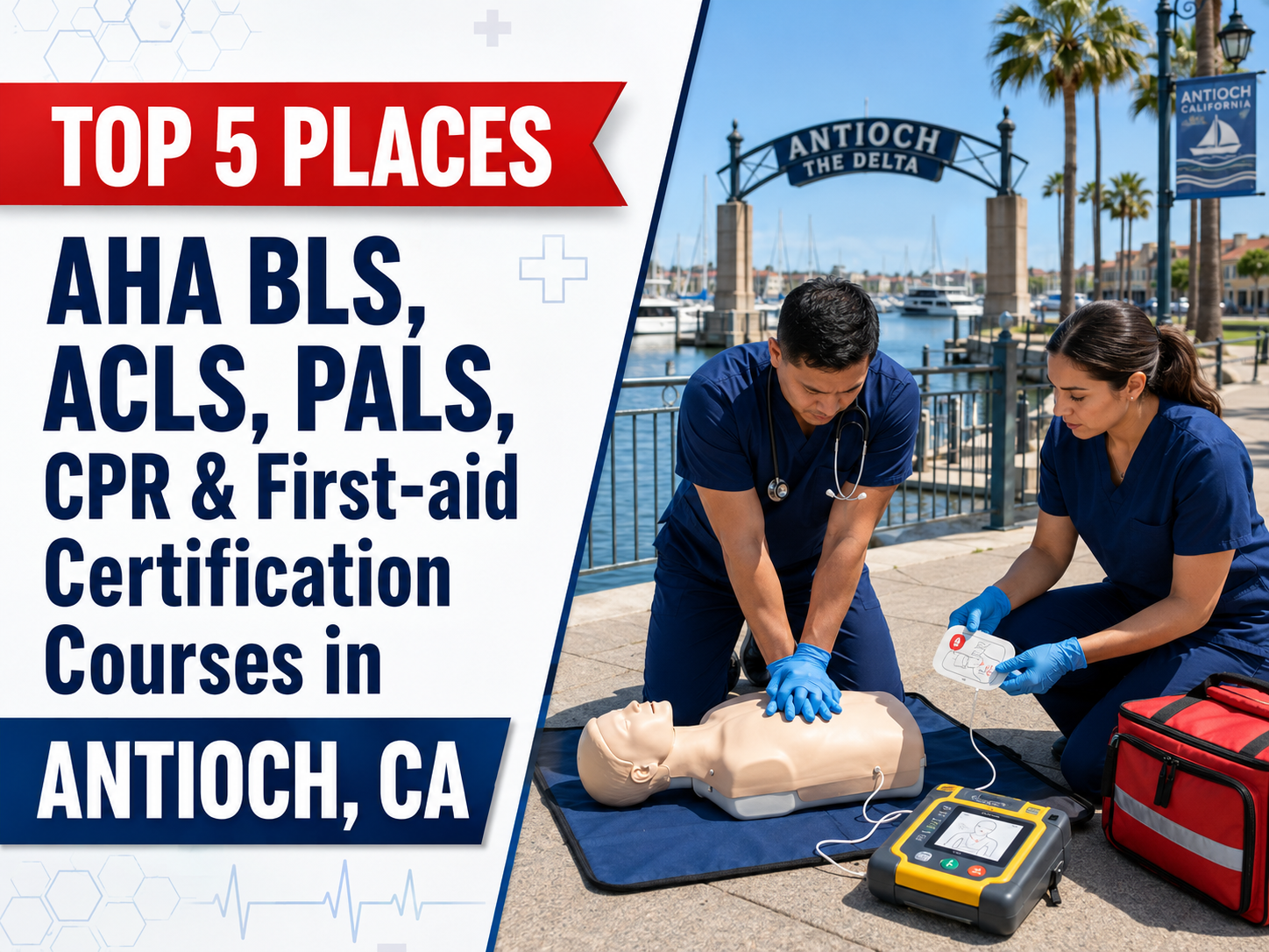 Top 5 Places To Find American Heart Association BLS, ACLS, PALS, CPR, and First-aid Certification Courses in Antioch, CA