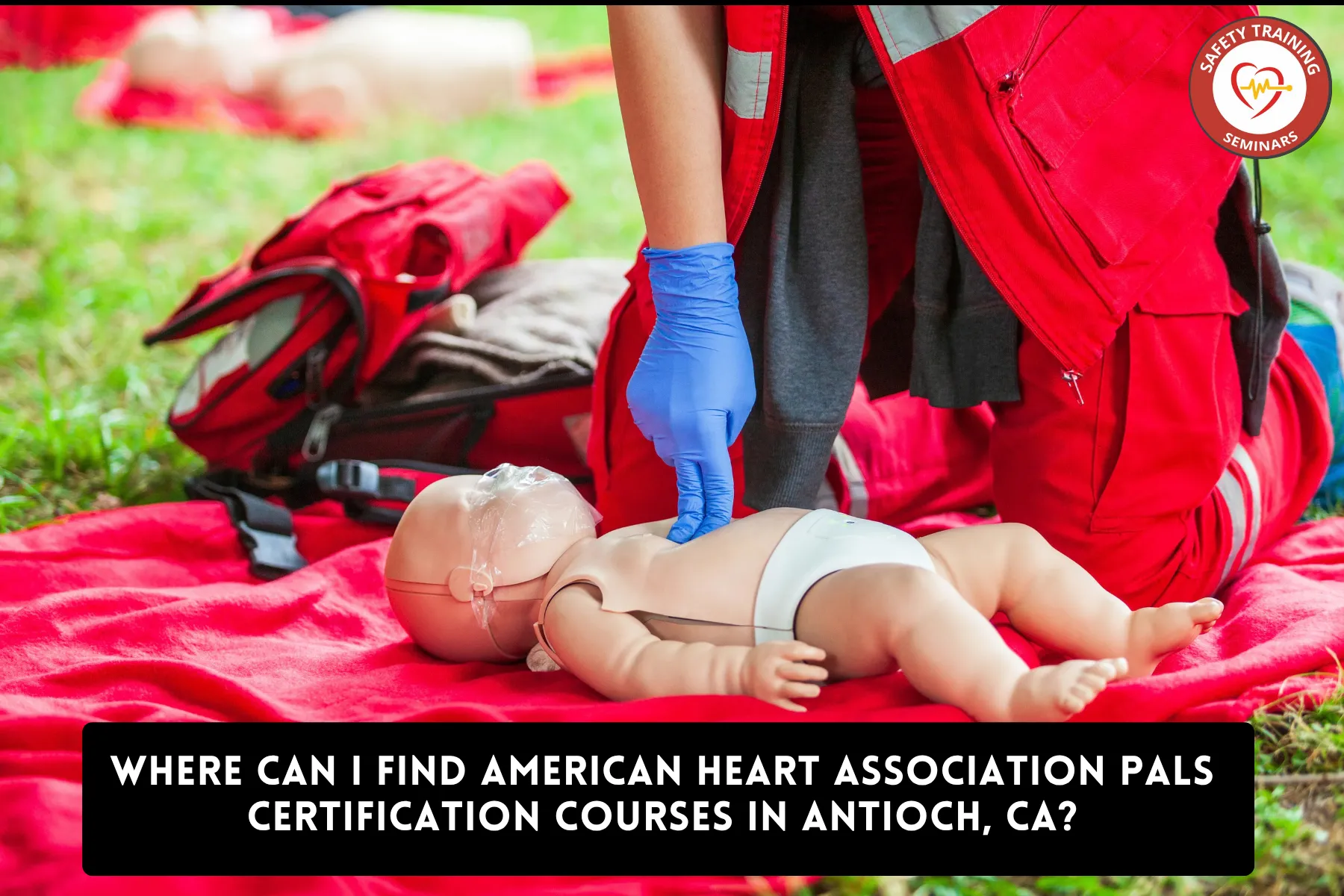 Where Can I Find American Heart Association PALS Certification Courses in Antioch, CA?